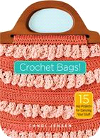 Crochet Bags: 15 Hip Projects for Carrying Your Stuff