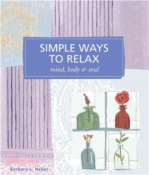 Simple Ways to Relax ― Mind, Body & Soul