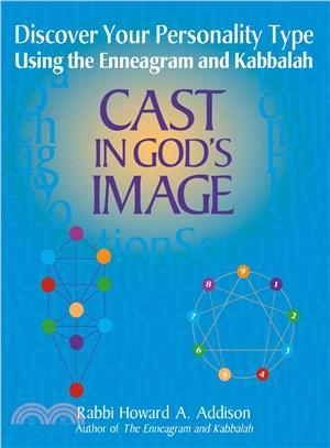 Cast in God's Image ― Discover Your Personality Type Using the Enneagram and Kabbalah