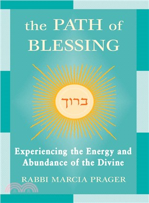 The Path of Blessing—Experiencing the Energy and Abundance of the Divine