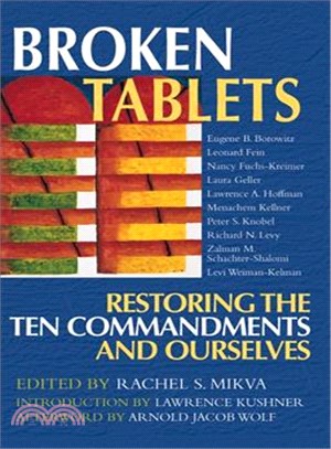 Broken Tablets: Restoring the Ten Commandments and Ourselves
