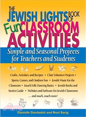 The Jewish Lights Book Of Fun Classroom Activities ― Simple And Seasonal Projects For Teachers And Students