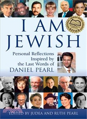 I Am Jewish ─ Personal Reflections Inspired By The Last Words Of Daniel Pearl