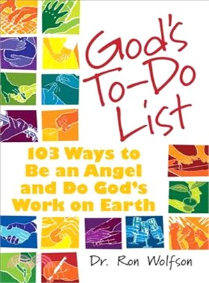 God's To-do List—103 Ways to Be an Angel an Do God's Work on Earth