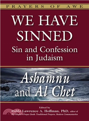 We Have Sinned—Sin and Confession in Judaism: Ashamnu and Al Chet
