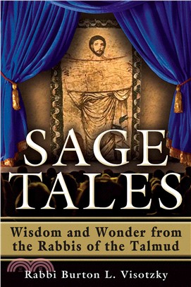 Sage Tales ― Wisdom and Wonder from the Rabbis of the Talmud