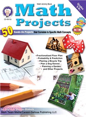 Math Projects ─ 50 Hands-on Projects that Correlate to Specific Math Concepts, Grades 5-8+