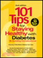 101 Tips for Staying Healthy With Diabetes: (& Avoiding Complications)