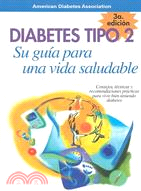 Diabetes Tipo 2 Su Quia Para Una Vida/Saluable Type 2 Diabetes