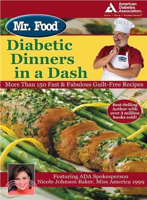Mr. Food Diabetic Dinners in a Dash: More Than 150 Fast & Fabulous Guilt-free Recipes