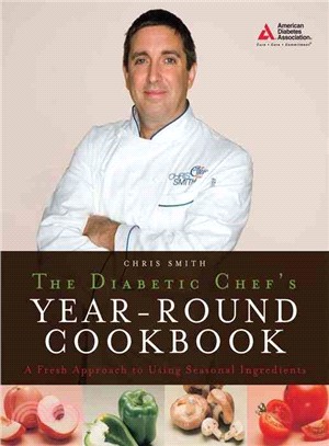 The Diabetic Chef's Year-Round Cookbook ─ A Fresh Approach to Using Seasonal Ingredients