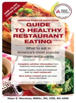 American Diabetes Association Guide to Healthy Restaurant Eating: What to Eat in America's Most Popular Chain Restaurants