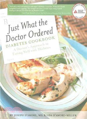 Just What the Doctor Ordered Diabetes Cookbook ─ A Doctor's Approach to Eating Well With Diabetes