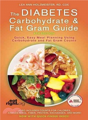The Diabetes Carbohydrate & Fat Gram Guide ─ Quick, Easy Meal Planning Using Carbohydrate and Fat Gram Counts