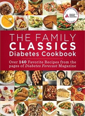 The Family Classics Diabetes Cookbook ─ Over 140 Favorite Recipes from the Pages of Diabetes Forecast Magazine