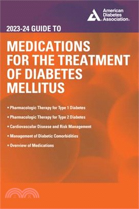 The 2023-24 Guide to Medications for the Treatment of Diabetes Mellitus