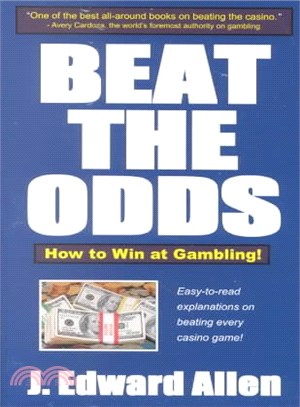 Beat the Odds ― How to Win at Gambling!