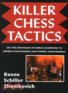 Killer Chess Tactics ─ World Champion Tactics and Combinations