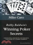 Bobby Baldwin's Winning Poker Secrets