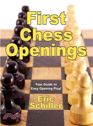 First Chess Openings ─ The best and easiest introduction to openings ever written