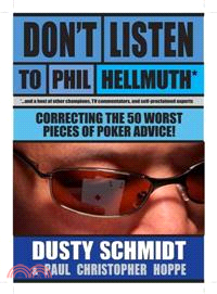 Don't Listen to Phil Hellmuth ─ Correcting the 50 Worst Pieces of Poker Advice!