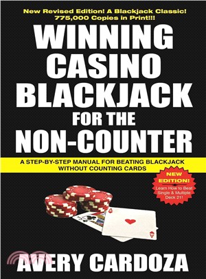 Winning Casino Blackjack for the Non-Counter ─ A Step-by-step Manual for Beating Blackjack Without Counting Cards