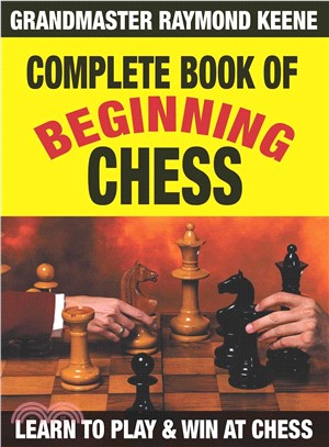 Complete Book of Beginning Chess ― 10 Easy Lessons to Winning