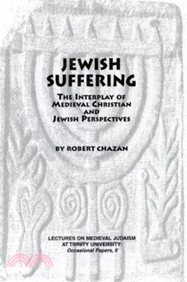 Jewish Suffering ― The Interplay of Medieval Christian and Jewish Perspectives