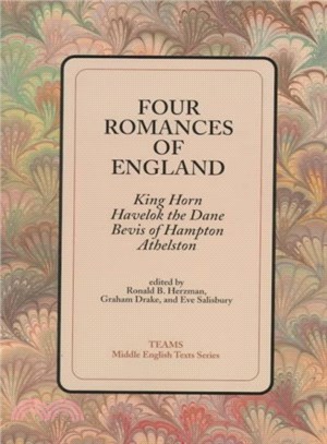 Four Romances of England ─ King Horn, Havelok the Dane, Bevis of Hampton, Athelston