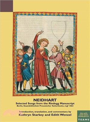 Neidhart ─ Selected Songs from the Riedegg Manuscript (Staatsbibliothek Zur Berlin - Preussischer Kulturbesitz, Ms. germ. fol. 1062)