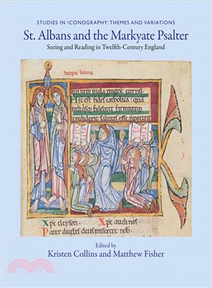 St. Albans and the Markyate Psalter ─ Seeing and Reading in Twelfth-century England