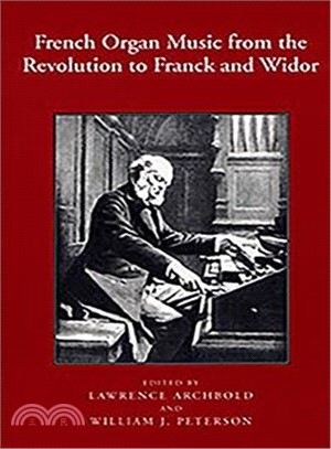 French Organ Music ― From the Revolution to Franck and Widor