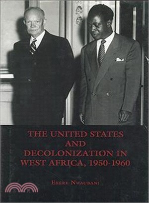 The United States and Decolonization in West Africa, 1950-1960