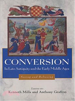 Conversion in Late Antiquity and the Early Middle Ages ― Seeing and Believing