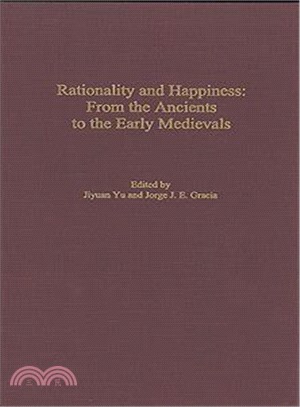 Rationality and Happiness ― From the Ancients to the Early Medievals