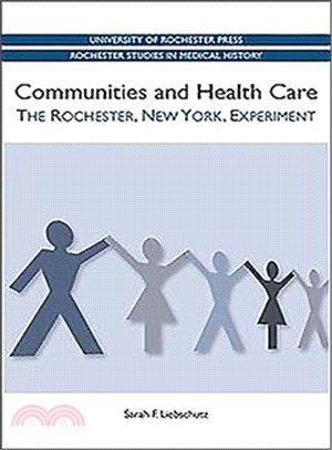 Communities and Health Care ― The Rochester, New York, Experiment