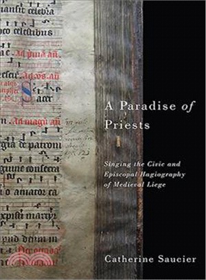 A Paradise of Priests ― Singing the Civic and Episcopal Hagiography of Medieval LiFge