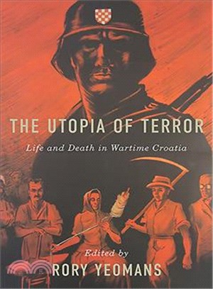 The Utopia of Terror ─ Life and Death in Wartime Croatia