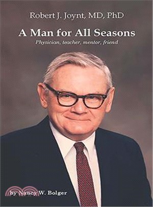 A Man for All Seasons ─ Robert J. Joynt, MD, Phd