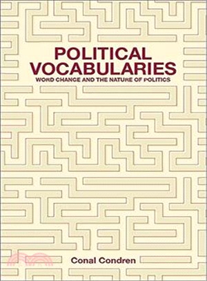 Political Vocabularies ─ Word Change and the Nature of Politics