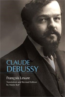 Claude Debussy ― A Critical Biography