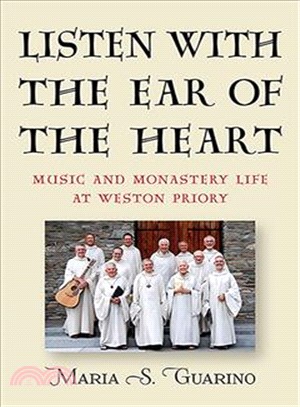 Listen With the Ear of the Heart ― Music and Monastery Life at Weston Priory