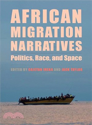 African Migration Narratives ― Politics, Race, and Space