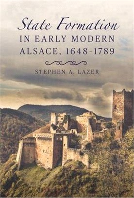 State Formation in Early Modern Alsace, 1648-1789