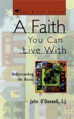A Faith You Can Live With ― Understanding the Basics