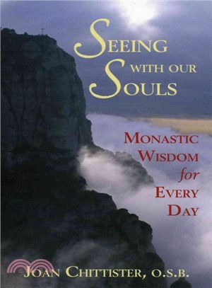 Seeing With Our Souls ─ Monastic Wisdom for Every Day