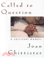 Called to Question ─ A Spiritual Memoir