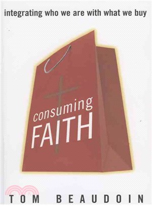 Consuming Faith ─ Integrating Who We Are With What We Buy