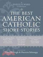 The Best American Catholic Short Stories ─ A Sheed & Ward Collection