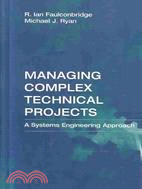 Managing Complex Technical Projects: A Systems Engineering Approach